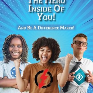 Discover The Hero Inside of You!